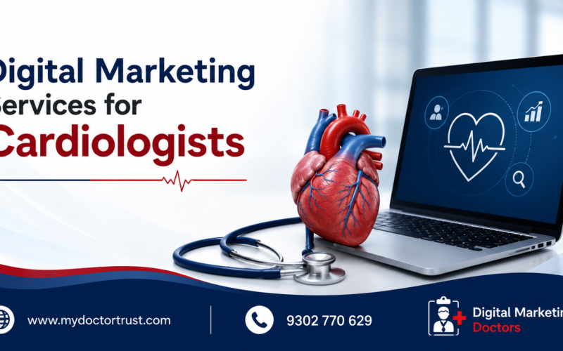 Digital Marketing Services for Cardiologists: Grow Your Practice