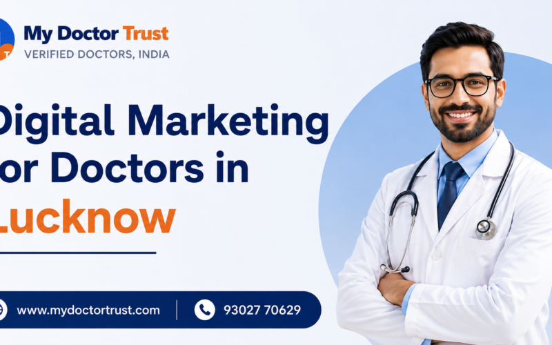 Digital Marketing for Doctors in Lucknow: Grow Your Practice