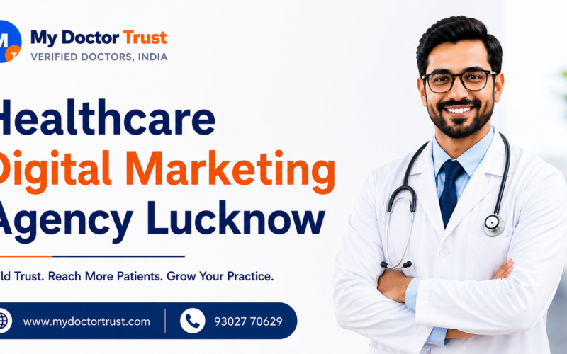 Healthcare Digital Marketing Agency Lucknow: Strengthen Your Online Presence