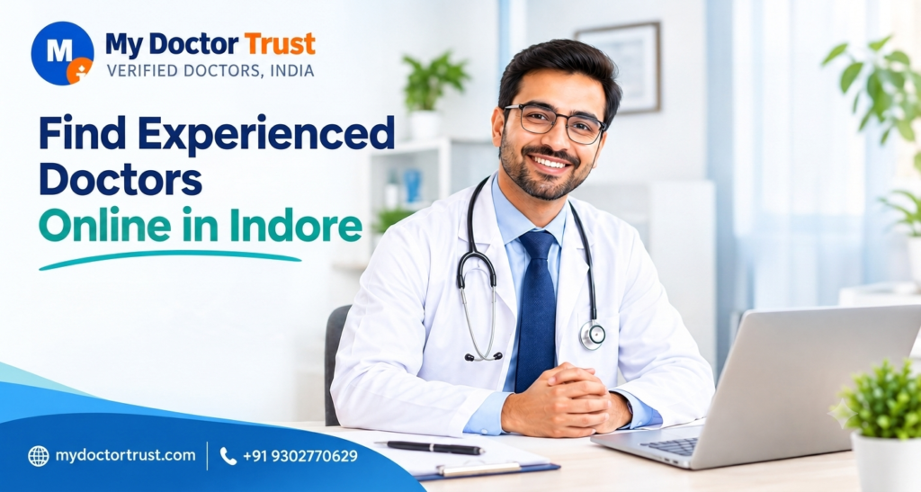 Find Experienced Doctors Online in Indore: A Simple Guide for Patients