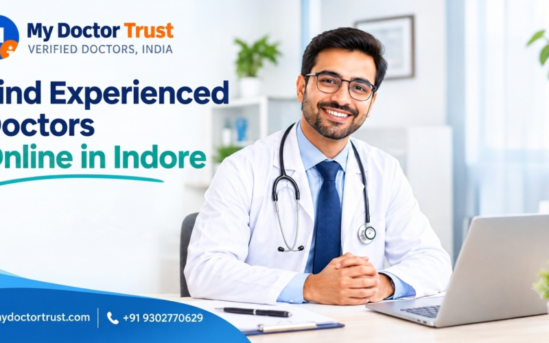 Find Experienced Doctors Online in Indore: A Simple Guide for Patients